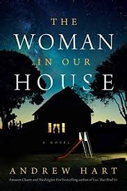 The Woman In Our House Lake Union Publishing Https Www Amazon Com Dp B07c24xbqm Ref Cm Sw R Pi Awdb T1 X Vu2ddbtsf9m7c Thriller Books Books To Read Books