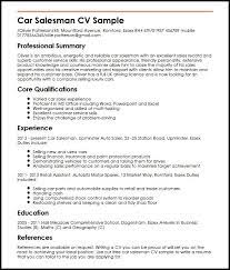 A proven track record in motor vehicle sales would be advantageous. Use This 1 Car Salesman Cv Example To Start Yours Myperfectcv