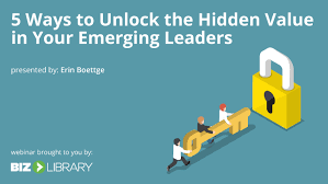 How to unlock the hidden intelligence in your leadership team. Five Ways To Unlock The Hidden Value In Your Emerging Leaders Webinar