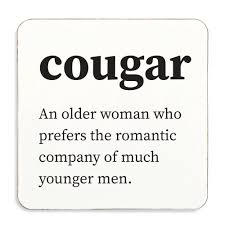 Cougar, an Older Woman Who Prefers the Romantic Company of Much Younger  Men. Coaster Top Quality Gift Idea Present, Cork Back - Etsy