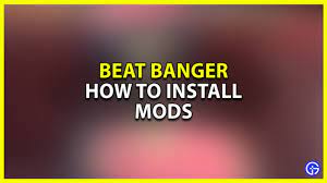 How To Install Beat Banger Mods (2023) - Gamer Tweak
