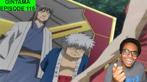 GINTAMA EPISODE 115: THEY'RE OLD!!!! (REACTION) - YouTube