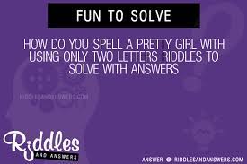 This is not how + spell damage works. 30 How Do You Spell A Pretty Girl With Using Only Two Letters Riddles With Answers To Solve Puzzles Brain Teasers And Answers To Solve 2021 Puzzles Brain Teasers