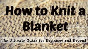 How to knit popcorn stitch | big popcorns. Knit A Blanket Guide To Knitting A Blanket For Beginners Feltmagnet