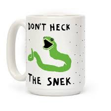 Don T Heck The Snek Coffee Mugs Lookhuman
