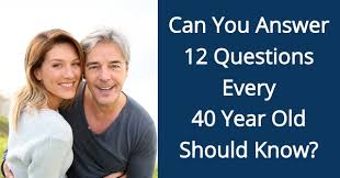 Ask questions and get answers from people sharing their experience with treatment. Can You Answer 12 Questions Every 40 Year Old Should Know Quizpug
