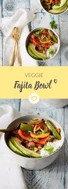 Veggie Fajita Bowl Mit Avocado Und Limettenreis Rezept Fajita Schnelles Abendessen Schnelle Vegane Rezepte