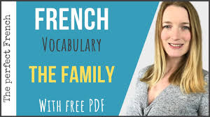 The best things in life are free. The Family French Vocabulary With Free Pdf French Basics For Beginners The Perfect French Youtube
