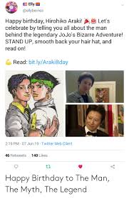 Check spelling or type a new query. E Elly Happy Birthday Hirohiko Araki Celebrate By Telling You All About The Man Behind The Legendary Jojo S Bizarre Adventure Stand Up Smooth Back Your Hair Hat And Read On Let S Read