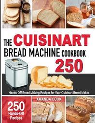 Cuisinart bread dough maker machine breadmaker recipe. The Cuisinart Bread Machine Cookbook Hands Off Bread Making Recipes For Your Cuisinart Bread Maker Paperback Murder By The Book