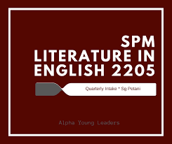 I have problems finding people who can guide me through the course. Spm Literature In English Sungai Petani Nurturing Future Leaders