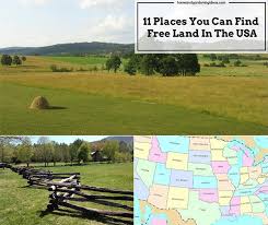 The concept of free government land might seem fantastic and unreal, but it is very real. 11 Places You Can Find Free Land In The Usa Home And Gardening Ideas