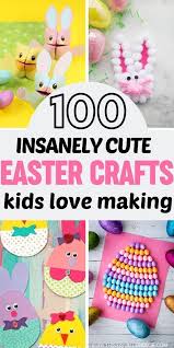 Are You Looking For Adorable Easter Crafts For Kids Here Is A Collection Of Over 100 Super F Easter Crafts For Toddlers Crafts For Kids Easter Crafts For Kids