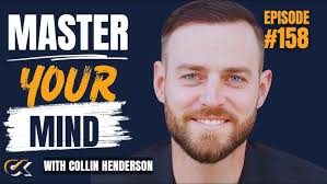 158 Master Mental Conditioning for Peak Performance with Colin Henderson