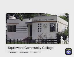 Welcome to the squidward community college community on game jolt! Post By Mr Monkey69 Memes