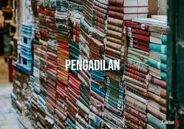Diterbitkan olehmarwan fahri telah diubah 6 tahun yang lalu. 6 Arti Kata Pengadilan Di Kamus Besar Bahasa Indonesia Kbbi Lektur Id