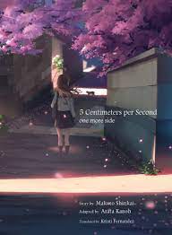 Кэндзи мидзухаси, ёсими кондо, сатоми ханамура и др. 5 Centimeters Per Second One More Side Amazon De Shinkai Makoto Kanoh Arata Fremdsprachige Bucher