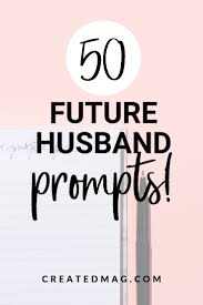 Dear Future Husband How I Write Pray For My Future Hubby Created Mag Future Husband Quotes Future Husband Prayer Praying For Future Husband