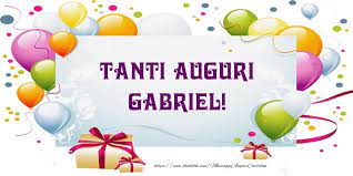 Auguri Di Buon Compleanno Gabriel Cartoline Di Auguri Con Nome Gabriel Cartolineconnomi Com Auguri Di Compleanno Auguri Di Buon Compleanno Buon Compleanno