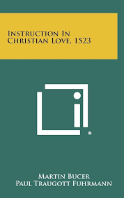 Instruction in Christian Love, 1523