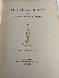 The Siamese Cat by Henry Milner Rideout 1907 1st Edition HC Book
