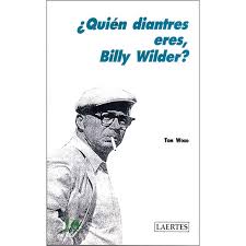 En el idioma español y en distintos formatos. Quien Diantres Eres Billy Wilder De Autor Tom Wood Pdf
