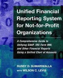 unified financial reporting system for not for profit organizations a comprehensive guide to unifying gaap irs form 990 and other financial reports