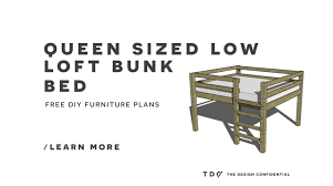 Lost bed plans and building projects have space underneath them to store stuff, place a sofa set, organize a desk, or make a reading corner. Free Diy Furniture Plans How To Build A Queen Sized Low Loft Bunk Bed The Design Confidential