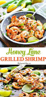 Grilled Honey Lime Shrimp Recipe Healthy Seafood Dinners Shrimp Recipes Healthy Seafood Dinner