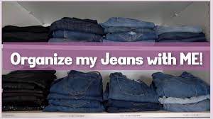 Create a video response or let me know in the comments below. How I Organize My Jeans Closet Clean Out Over 40 Youtube
