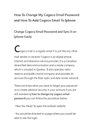 Cogeco email addresses are included with all our internet packages. How To Change My Cogeco Email Password Add Cogeco Email To Iphone
