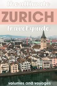 Zurich In 24 Hours Ultimate Travel Guide In 2020 Switzerland Travel Travel Europe Travel