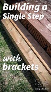 Building A Single Step With Brackets Madness Method Diy Deck Building A Deck Summer Diy Projects