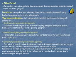 A) objek material objek material adalah segala fenomena yang terjadi yang terjadi pada permukaan bumi baik berupa fenomena fisik maupun fenomena sosial atau biasa disebut dengan fenomena geosfer yang meliputi : Pengertian Geografi Geografi Merupakan Ilmu Yang Mempelajari Fenomena Yang Terjadi Di Bumi Ahli Ahli Geografi Eratosthenes Beliau Adalah Seorang Ilmuwan Ppt Download