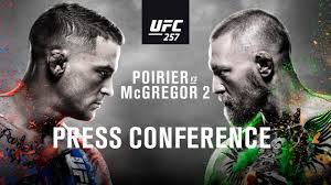Mcgregor 2 was a mixed martial arts event produced by the ultimate fighting championship that took place on january 24, 2021 at the etihad arena on yas island, abu dhabi. Ufc 257 Pre Fight Press Conference Youtube