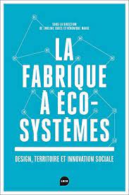 Check spelling or type a new query. La Fabrique A Ecosystemes Design Territoire Et Innovation Sociale French Edition Collectif 9782919507849 Amazon Com Books