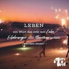 Leben Ein Wort Das Erst Mit Liebe Erfahrungen Und Abenteuer Gefullt Werden Muss Visual Statements Zitate Reisen Zitate Urlaub Erfahrung Zitate