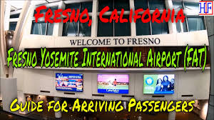 Most people are surprised to discover. Fresno Yosemite International Airport Fat Guide For Arriving Passengers To Fresno California Youtube