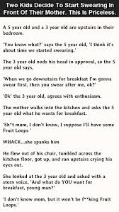 Two Kids Decide To Start Swearing In Front Of Their Mother This Is Priceless Funny Jokes Story Lol Funny Quote Funny Qu Joke Stories Funny Stories Funny Quotes