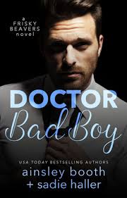 A little bit of this, a little bit of that. Doctor Bad Boy Frisky Beavers 2 By Ainsley Booth