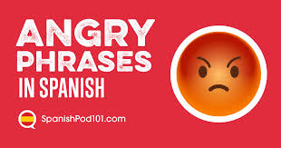 A word or phrase that is commonly used in conversational speech (e.g. How To Be Angry In Spanish 2020 Guide To 20 Angry Phrases
