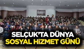 .öğrencisiyle türkiye'nin en kalabalık üniversitesi arasında yer aldığını söyleyen selçuk üniversitesi rektörü prof. Selcuk Tadunya Sosyal Hizmet Gunu