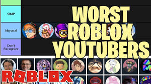 Worst Roblox Youtuber Tier Lists Youtube