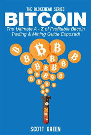 Being the premier cryptocurrency, it is pretty straightforward to buy and sell them as and when you want to. Bitcoin The Ultimate A Z Of Profitable Bitcoin Trading Mining Guide Exposed Pdf Media365
