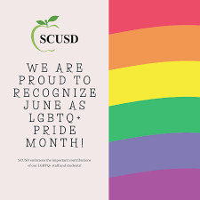 Mission the sacramento lgbt community center creates events, programs, and pathways to services that help lesbian, gay, bisexual, and transgender people feel welcome, needed and safe. Scusd Is Proud To Recognize Lgbtq Pride Month Sacramento City Unified School District