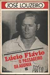 Lucio Flavio o Passageiro da Agonia - 1ª Edição - Livraria dos Moura | Estante Virtual