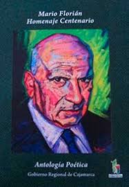 HOMENAJE AL POETA Y ESCRITOR MARIO FLORIÁN DÍAZ EN SU SUELO NATAL:  CONTUMAZÁ.POR: CONSUELO LEZCANO.