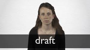 » visit our draft finder tool to search all drafts from 1947 until 2020 using custom criteria. Draft Definition Und Bedeutung Collins Worterbuch