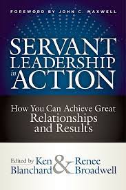 And boy, am i glad that… but servant leaders ask, how will i help people? when you're a servant leader, you do so much more. Servant Leadership In Action How You Can Achieve Great Relationships And Results Amazon De Blanchard Ken Broadwell Renee Maxwell John C Fremdsprachige Bucher