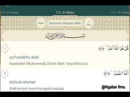 Berikut ini terjemahan surat al ikhlas, asbabun nuzul dan tafsirnya. Surah 111 Al Ikhlas Dan Terjemahan Teks Bacaan Dan Artinya Youtube
